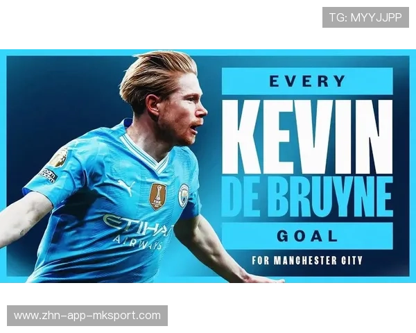 德布劳内助攻连线曼城扩大优势